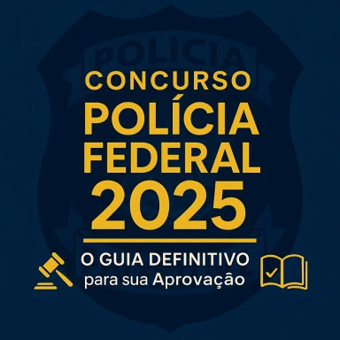 Capa do artigo sobre Concurso Polícia Federal 2025: O Guia Definitivo para su...