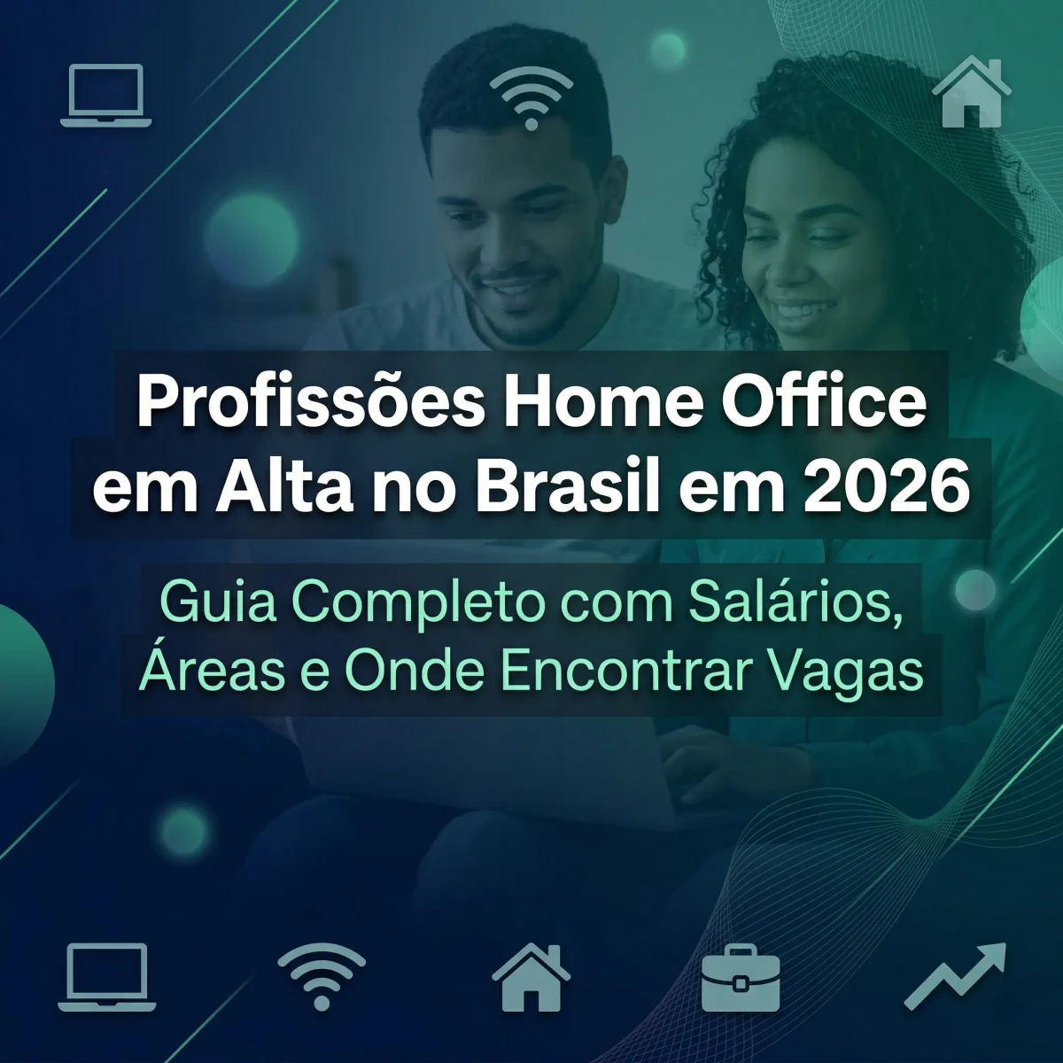 Vagas Home Office 2026: Guia Completo para Conseguir Trabalho Remoto no ...